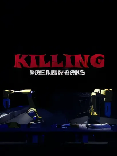 杀戮梦工厂/KILLING DREAMWORKS