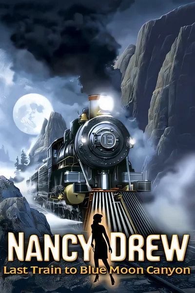 南茜·朱尔：前往蓝月峡谷的末班车/Nancy Drew: Last Train to Blue Moon Canyon [新作/1.03 GB]