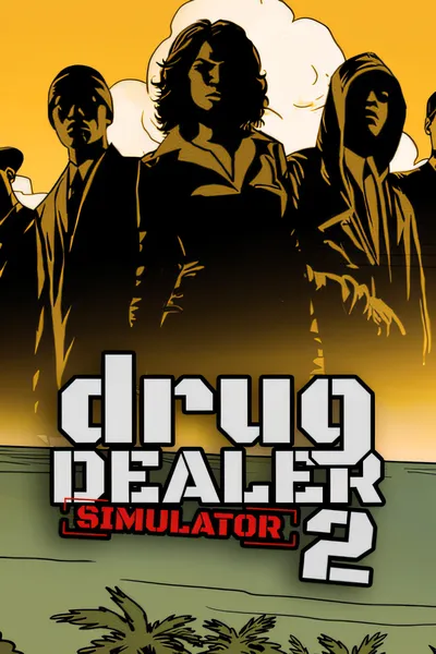 毒枭模拟器2/Drug Dealer Simulator 2 [更新/20.21 GB]